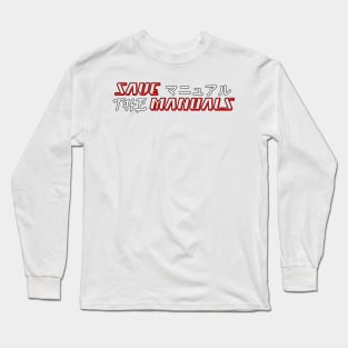 Save the manuals (Color: 3) Long Sleeve T-Shirt